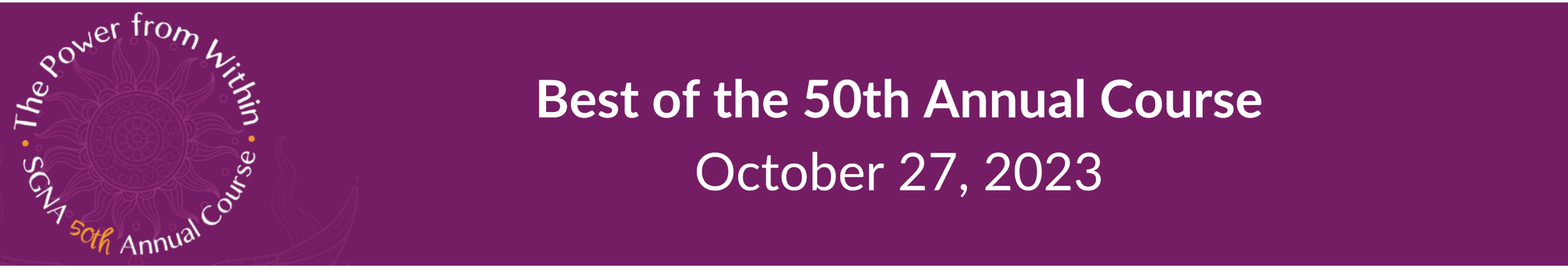 SGNA's Best of the 50th Annual Course